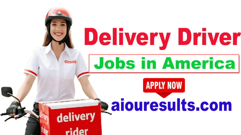 Delivery Driver Jobs in America 2025 | Apply Online